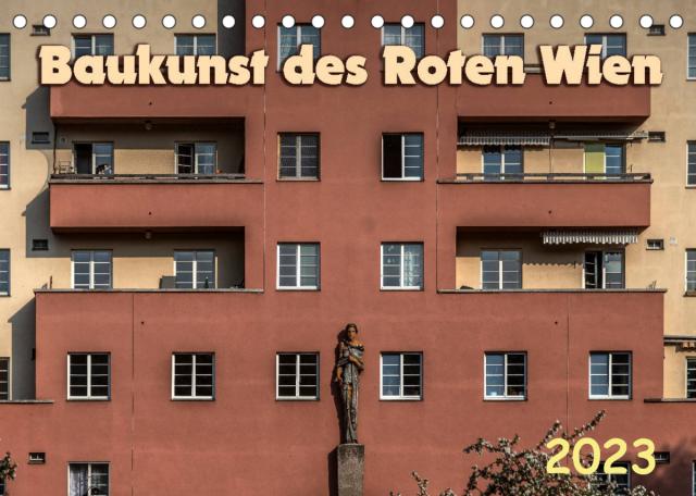 Baukunst des Roten Wien (Tischkalender 2023 DIN A5 quer)