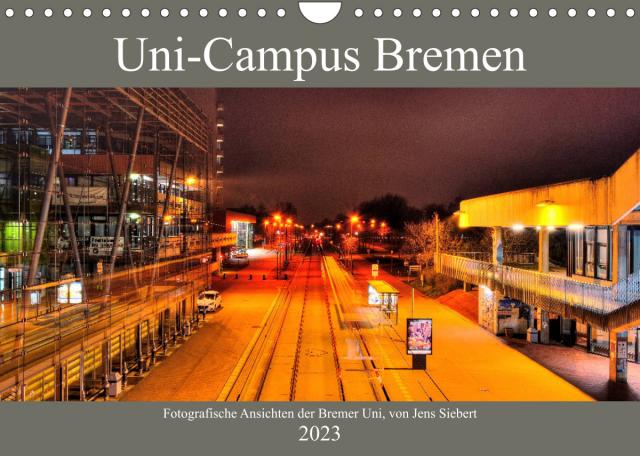 Uni-Campus Bremen (Wandkalender 2023 DIN A4 quer)