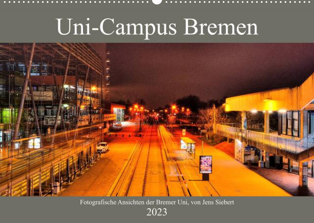 Uni-Campus Bremen (Wandkalender 2023 DIN A2 quer)