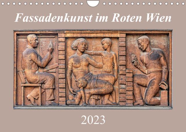 Fassadenkunst im Roten Wien (Wandkalender 2023 DIN A4 quer)