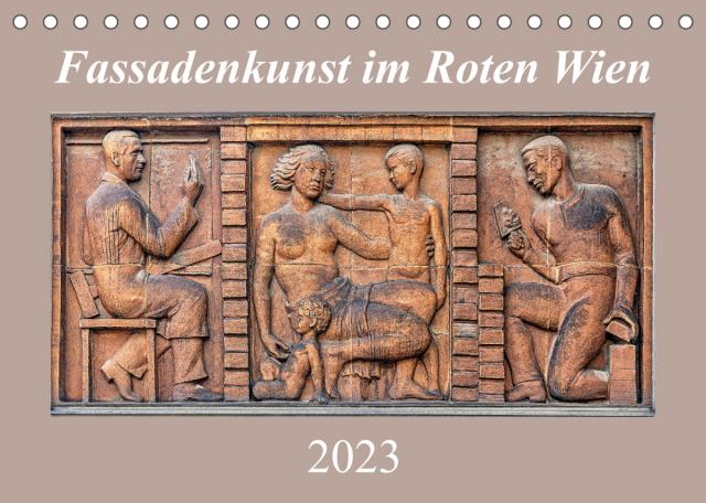 Fassadenkunst im Roten Wien (Tischkalender 2023 DIN A5 quer)