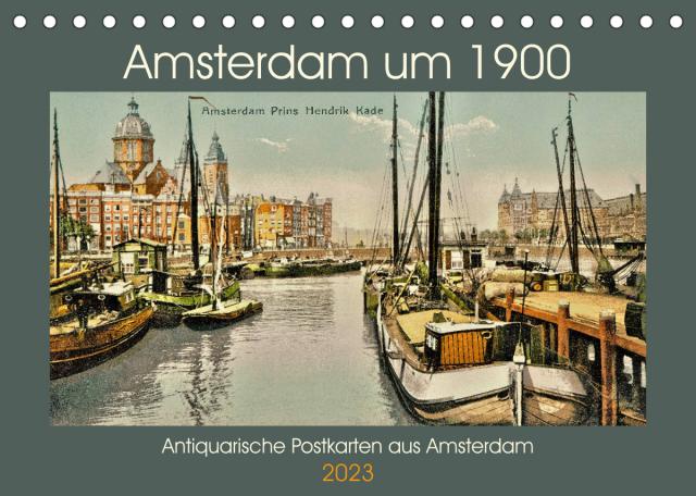 Amsterdam um 1900 (Tischkalender 2023 DIN A5 quer)