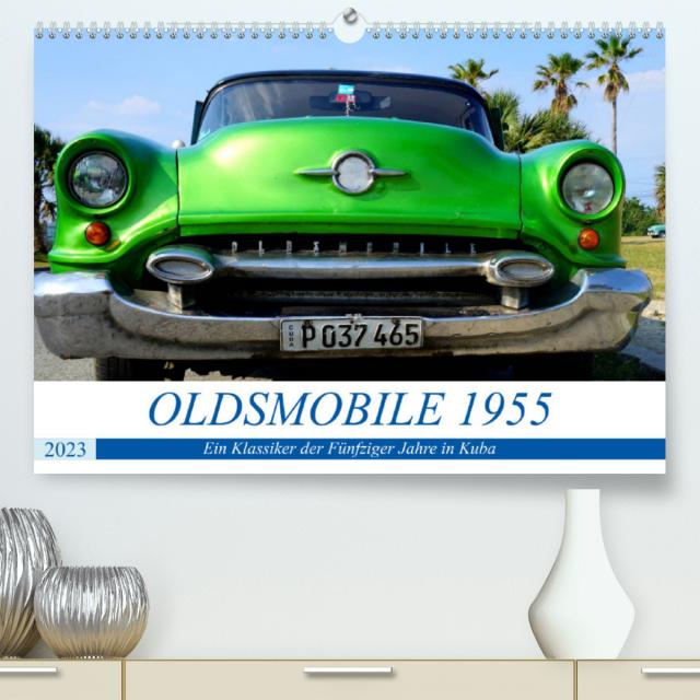 OLDSMOBILE 1955 - Ein US-Oldtimer in Kuba (Premium, hochwertiger DIN A2 Wandkalender 2023, Kunstdruck in Hochglanz)