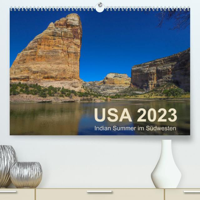 USA 2023 - Indian Summer im Südwesten (Premium, hochwertiger DIN A2 Wandkalender 2023, Kunstdruck in Hochglanz)