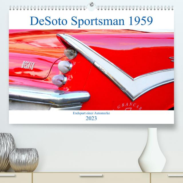 DeSoto Sportsman 1959 - Endspurt einer Automarke (Premium, hochwertiger DIN A2 Wandkalender 2023, Kunstdruck in Hochglanz)