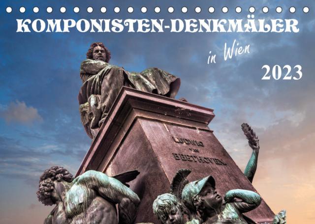 Komponisten-Denkmäler in Wien (Tischkalender 2023 DIN A5 quer)