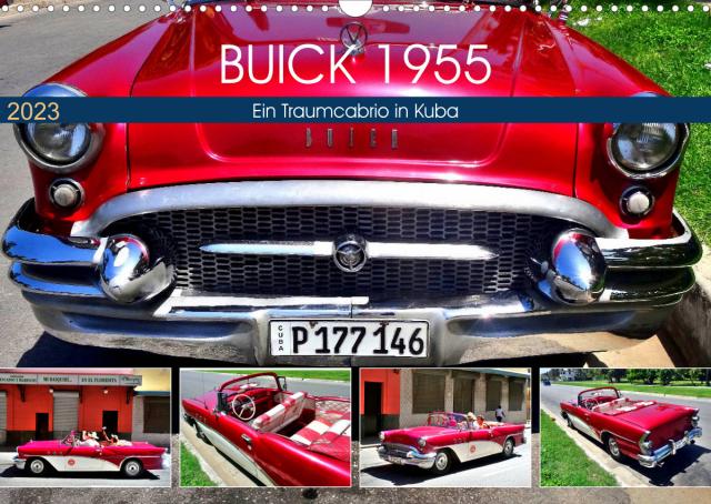 BUICK 1955 - Ein Traumcabrio in Kuba (Wandkalender 2023 DIN A3 quer)