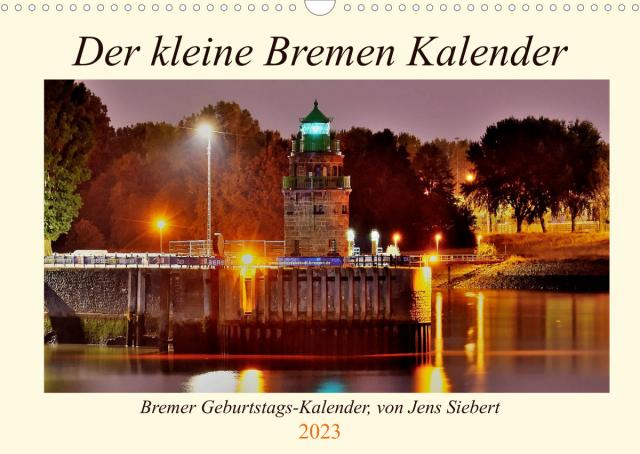 Der kleine Bremen Kalender (Wandkalender 2023 DIN A3 quer)