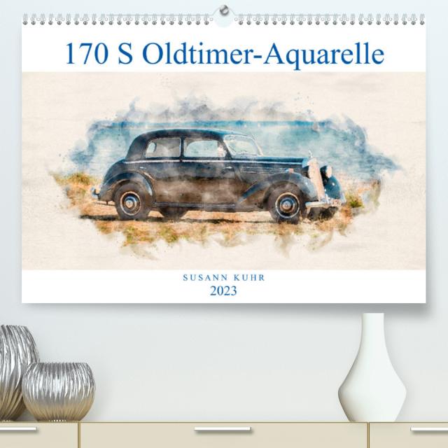 170 S Oldtimer-Aquarelle (Premium, hochwertiger DIN A2 Wandkalender 2023, Kunstdruck in Hochglanz)