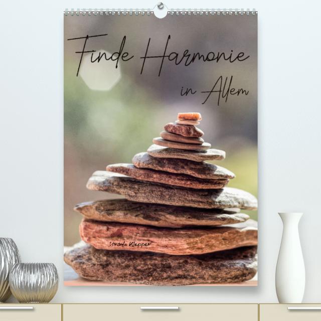 Finde Harmonie in Allem (Premium, hochwertiger DIN A2 Wandkalender 2023, Kunstdruck in Hochglanz)