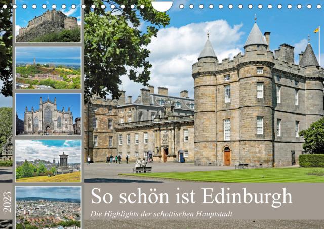 So schön ist Edinburgh (Wandkalender 2023 DIN A4 quer)
