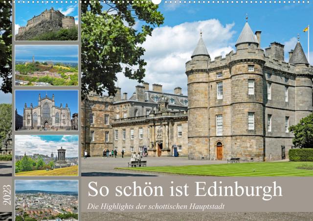 So schön ist Edinburgh (Wandkalender 2023 DIN A2 quer)