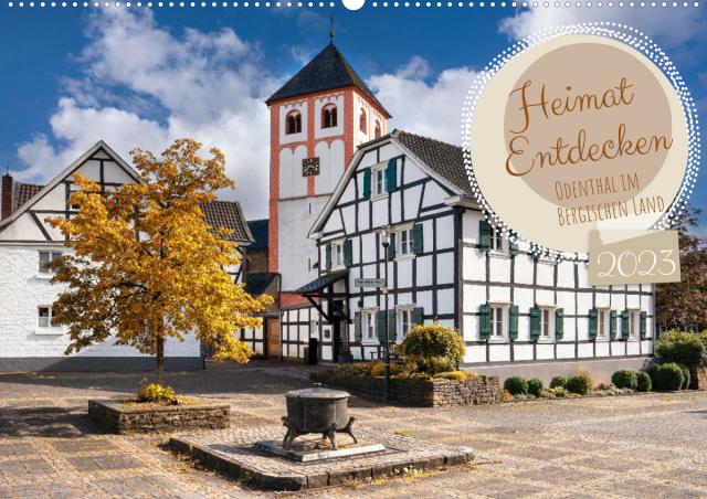 Heimat Entdecken - Odenthal im Bergischen Land (Wandkalender 2023 DIN A2 quer)