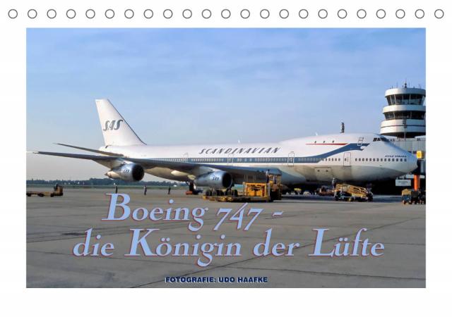 Boeing 747 - die Königin der Lüfte (Tischkalender 2023 DIN A5 quer)