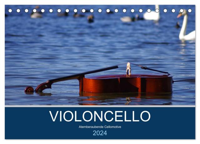 VIOLONCELLO - atemberaubende Cellomotive (Tischkalender 2024 DIN A5 quer), CALVENDO Monatskalender