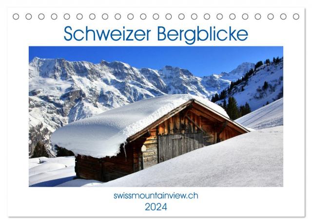 Schweizer Bergblicke (Tischkalender 2024 DIN A5 quer), CALVENDO Monatskalender