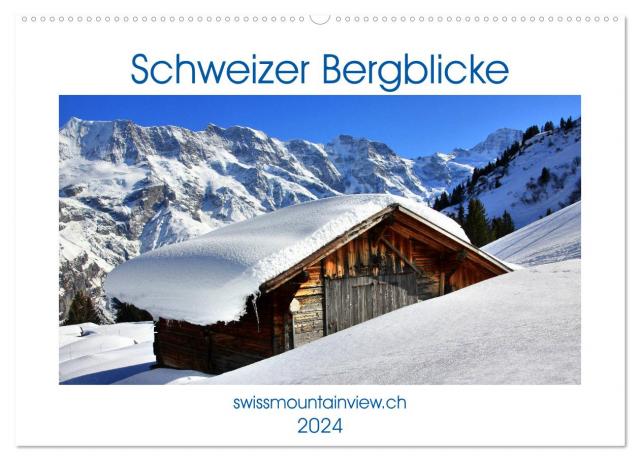 Schweizer Bergblicke (Wandkalender 2024 DIN A2 quer), CALVENDO Monatskalender