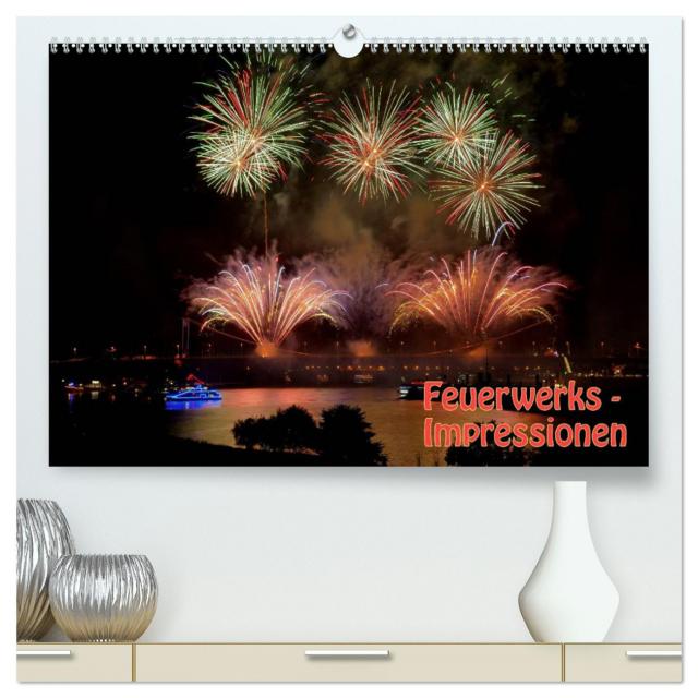 Feuerwerks - Impressionen (hochwertiger Premium Wandkalender 2024 DIN A2 quer), Kunstdruck in Hochglanz