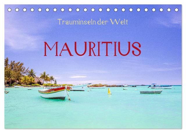 Trauminseln der Welt - Mauritius (Tischkalender 2024 DIN A5 quer), CALVENDO Monatskalender