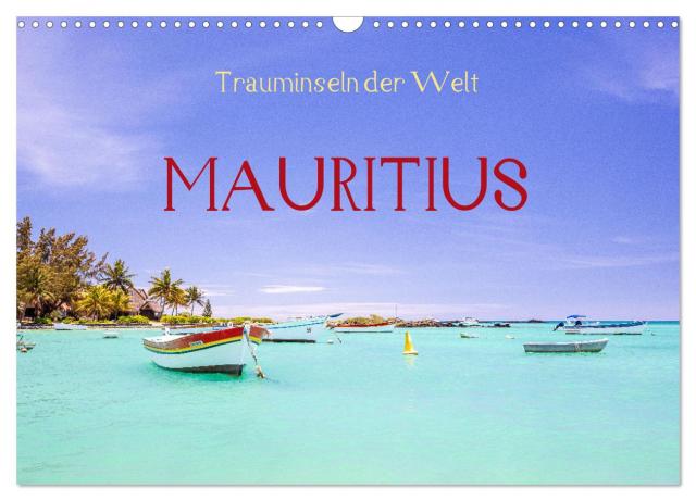 Trauminseln der Welt - Mauritius (Wandkalender 2024 DIN A3 quer), CALVENDO Monatskalender