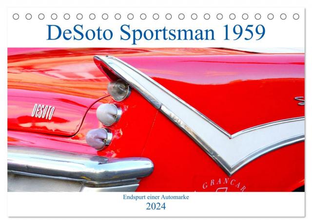 DeSoto Sportsman 1959 - Endspurt einer Automarke (Tischkalender 2024 DIN A5 quer), CALVENDO Monatskalender