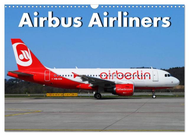 Airbus Airliners (Wandkalender 2024 DIN A3 quer), CALVENDO Monatskalender