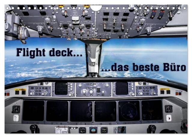 Flight deck - das beste Büro (Wandkalender 2024 DIN A4 quer), CALVENDO Monatskalender