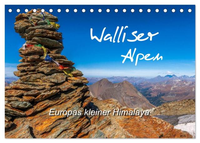 Walliser Alpen – Europas »kleiner« Himalaya (Tischkalender 2024 DIN A5 quer), CALVENDO Monatskalender