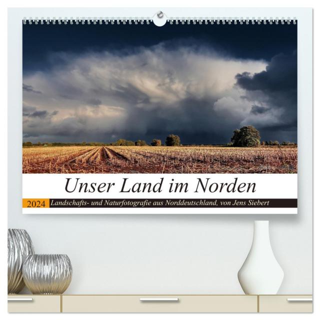Unser Land im Norden (hochwertiger Premium Wandkalender 2024 DIN A2 quer), Kunstdruck in Hochglanz