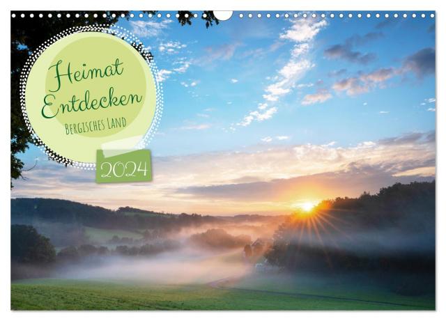 Heimat Entdecken: Bergisches Land (Wandkalender 2024 DIN A3 quer), CALVENDO Monatskalender