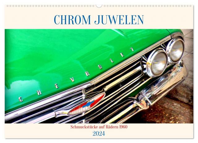 Chrom-Juwelen - Schmuckstücke auf Rädern 1960 (Wandkalender 2024 DIN A2 quer), CALVENDO Monatskalender