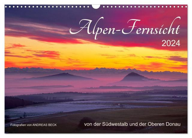 Alpen-Fernsichten von der Südwestalb und Oberen Donau (Wandkalender 2024 DIN A3 quer), CALVENDO Monatskalender