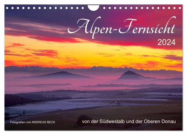 Alpen-Fernsichten von der Südwestalb und Oberen Donau (Wandkalender 2024 DIN A4 quer), CALVENDO Monatskalender