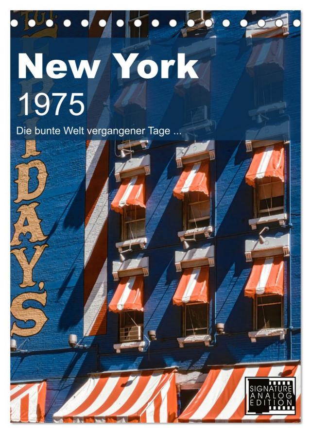 New York 1975 (Tischkalender 2024 DIN A5 hoch), CALVENDO Monatskalender
