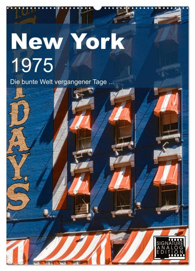 New York 1975 (Wandkalender 2024 DIN A2 hoch), CALVENDO Monatskalender