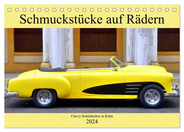 Schmuckstücke auf Rädern - Chevy-Schönheiten in Kuba (Tischkalender 2024 DIN A5 quer), CALVENDO Monatskalender