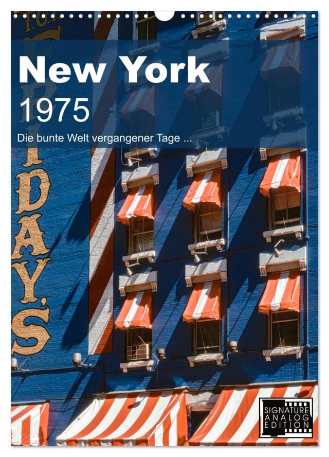 New York 1975 (Wandkalender 2024 DIN A3 hoch), CALVENDO Monatskalender