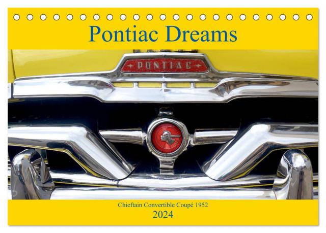 Pontiac Dreams - Chieftain Convertible Coupé 1952 (Tischkalender 2024 DIN A5 quer), CALVENDO Monatskalender