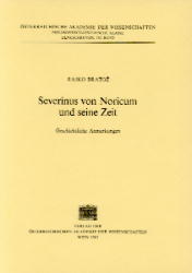Severinus von Noricum und seine Zeit