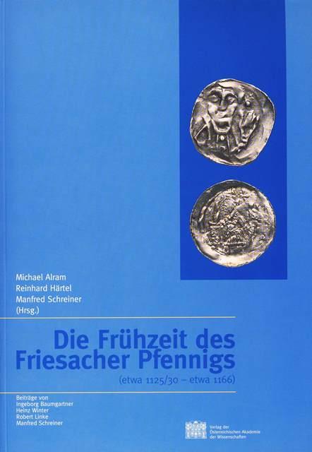 Die Frühzeit des Friesacher Pfennigs (etwa 1125/30 - etwa 1166)