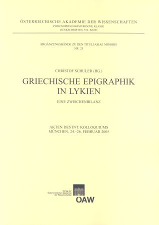 Griechische Epigraphik in Lykien. Eine Zwischenbilanz