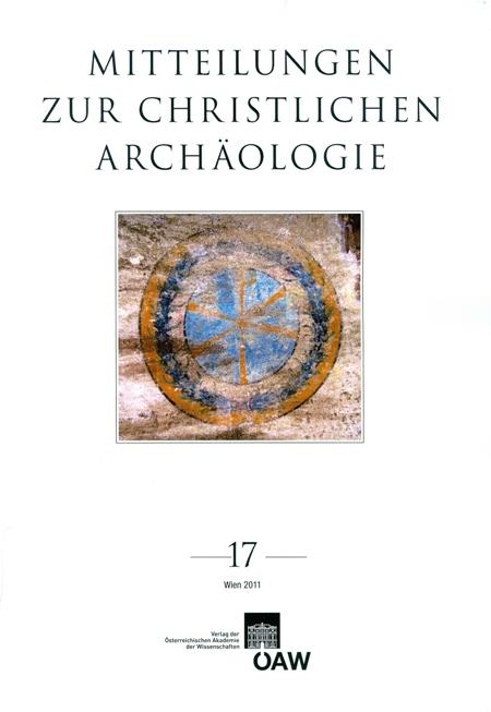 Mitteilungen zur Christlichen Archäologie / Mitteilungen zur christlichen Archäologie Band 17/2011