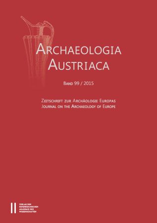 Archaeologia Austriaca Band 99/2015