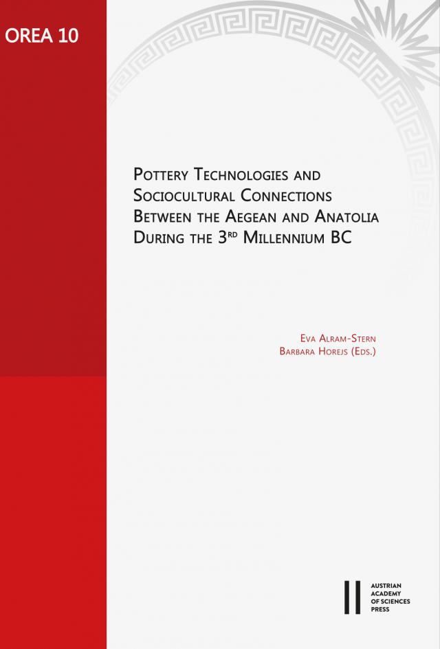 Pottery Technologies and Sociocultural Connections between the Aegean and Anatolia during the 3rd Millenium BC