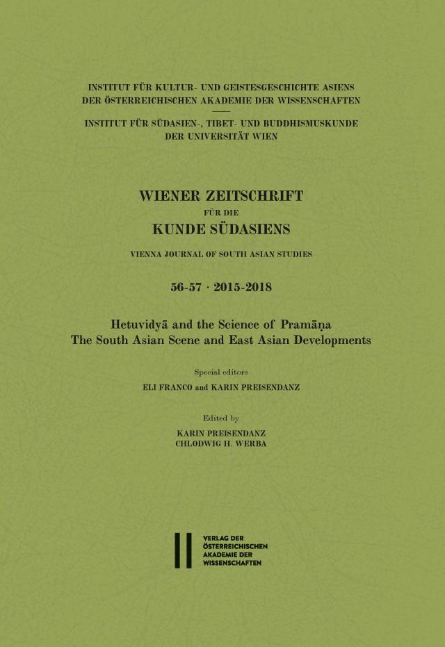 Wiener Zeitschrift für die Kunde Südasiens, Band 56–57 (2015–2018) ‒ Vienna Journal of South Asian Studies, Vol. 56‒57 (2015‒2018)