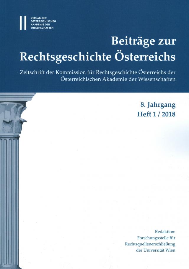 Beiträge zur Rechtsgeschichte Österreichs 8. Jahrgang Band 2./2018