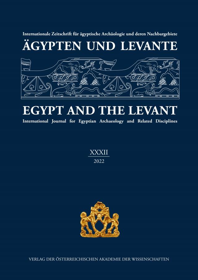Ägypten und Levante /Egypt and the Levant. Internationale Zeitschrift... / Ägypten und Levante XXXII / Egypt and the Levant XXXII (2022)
