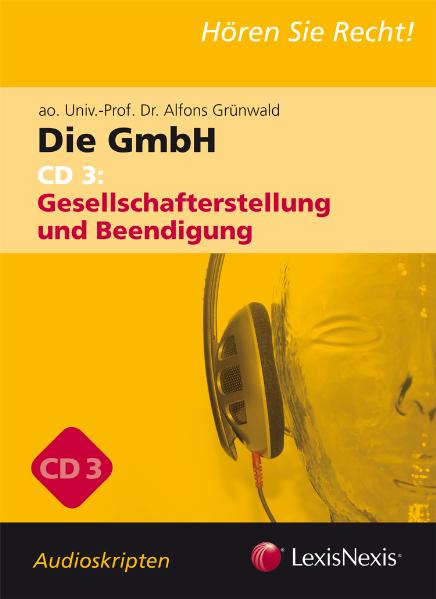 Unternehmensrecht - Die GmbH 3 - Audioskriptum