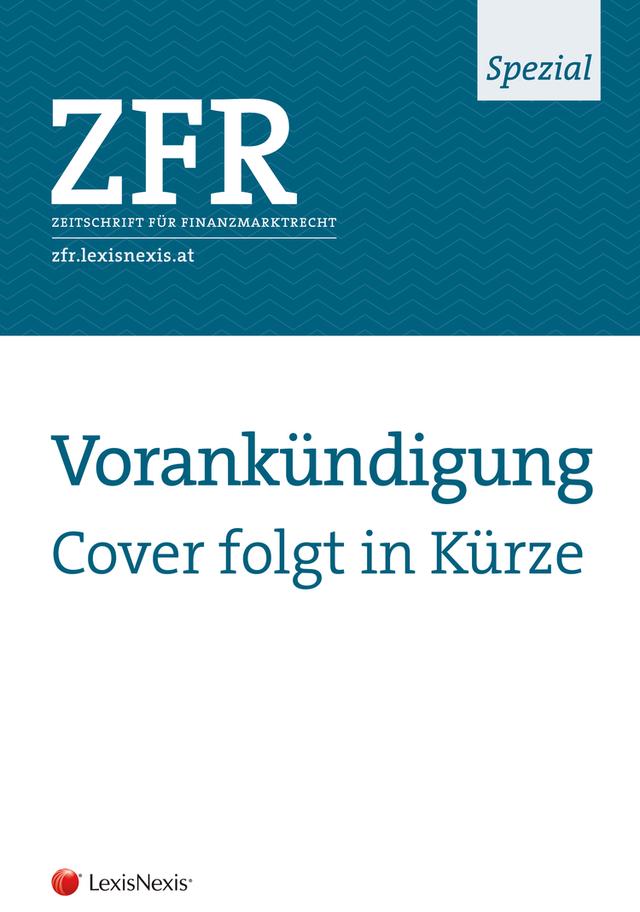 ZFR Spezial - Europäisches Finanzmarktrecht vor neuen Herausforderungen
