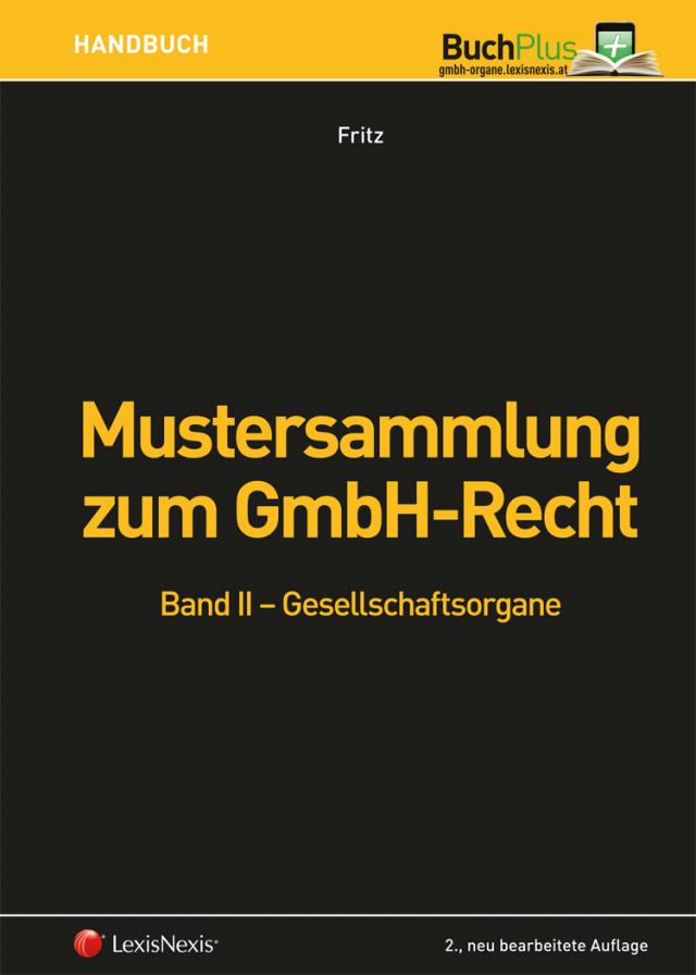 Mustersammlung zum GmbH-Recht / Mustersammlung zum GmbH-Recht, Band II - Gesellschaftsorgane